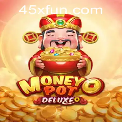 Explorando o Fascinante Mundo de MoneyPotDELUXE no 45X.com